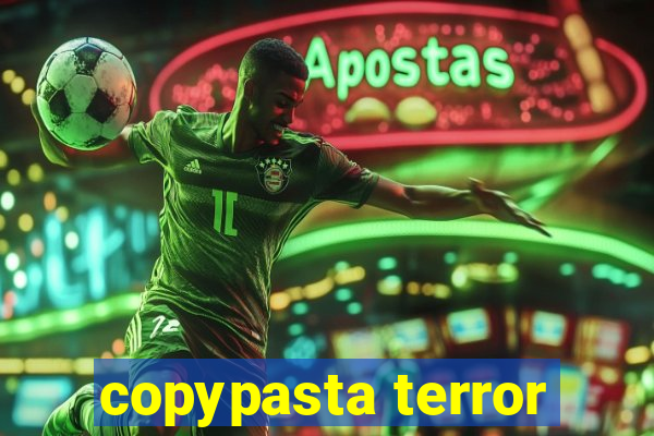 copypasta terror